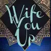 Plus Mo - Wife You Up - Single